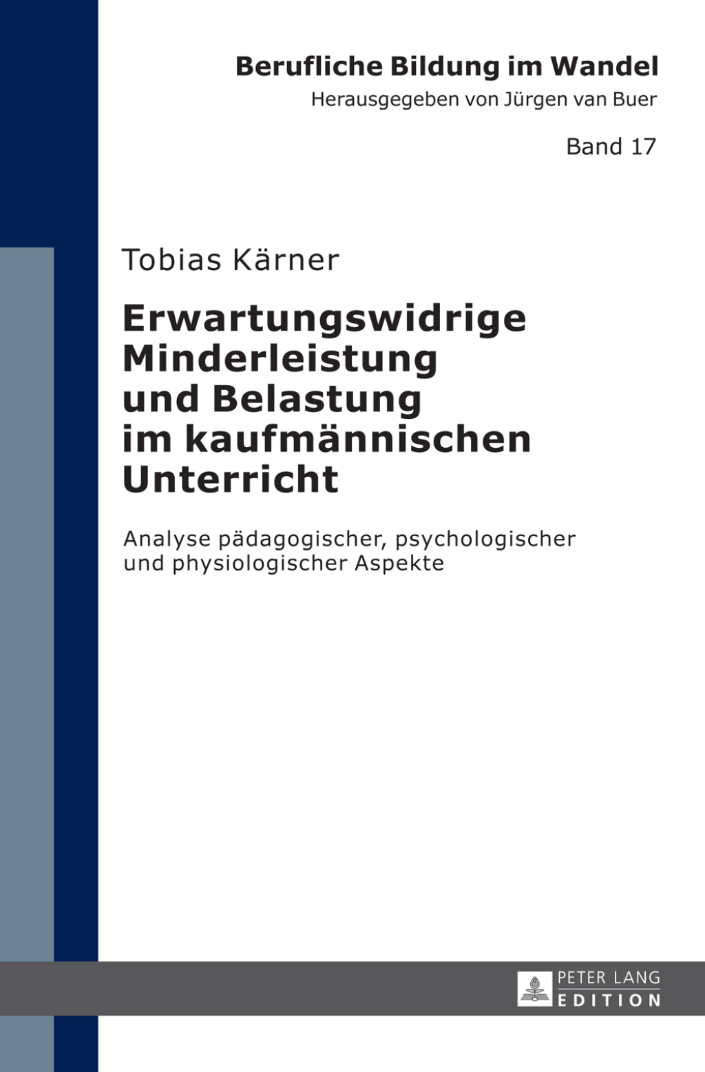Erwartungswidrige Minderleistung und Belastung im kaufmaennischen Unterricht Analyse paedagogischer, psychologischer und physiologischer Aspekte 1st Edition