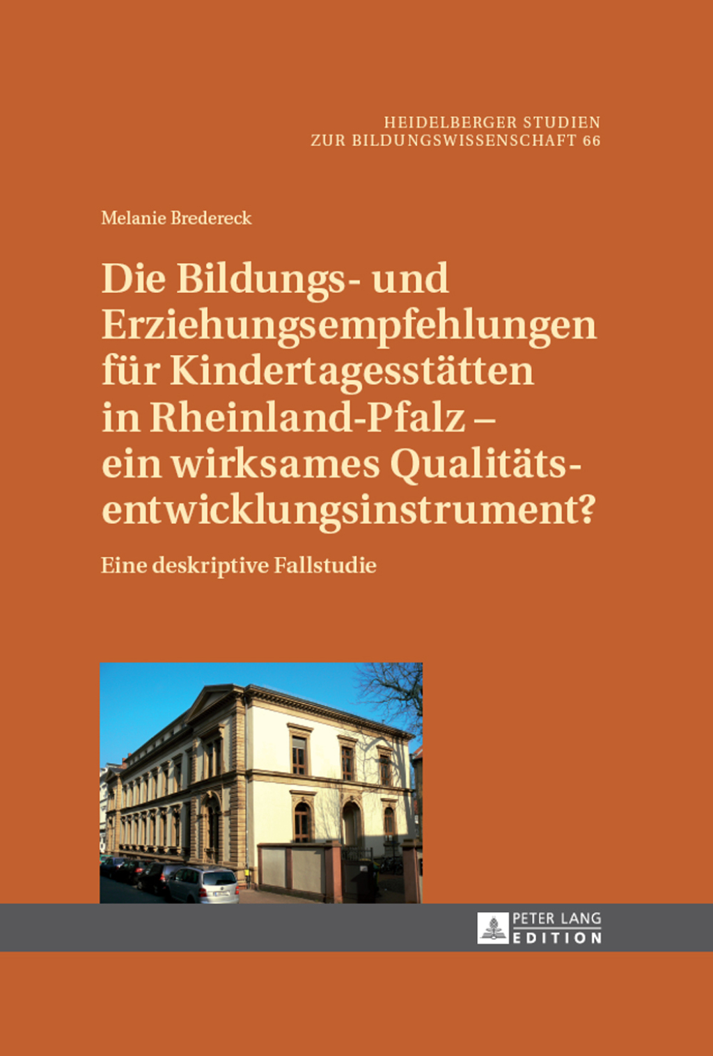 Die Bildungs- und Erziehungsempfehlungen fuer Kindertagesstaetten in Rheinland-Pfalz Ã¢â‚¬Å¡Ãƒâ€žÃƒÂ¶Ã¢Ë†Å¡Ãƒâ€˜Ã¢Ë†Å¡Ã‚Â¨ ein wirksames Qualitaetsentwicklungsinstrument? Eine deskriptive Fallstudie 1st Edition