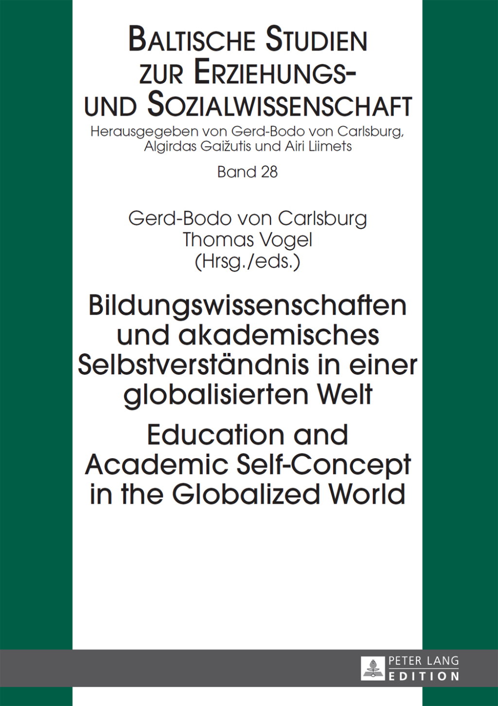 Bildungswissenschaften und akademisches Selbstverstaendnis in einer globalisierten Welt- Education and Academic Self-Concept in the Globalized World 1st Edition