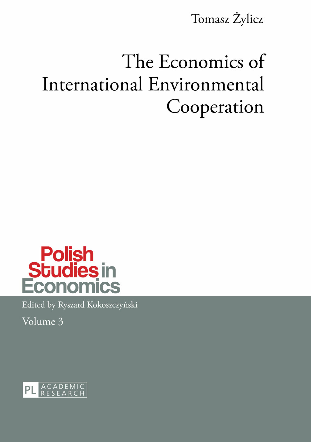 The Economics of International Environmental Cooperation 1st Edition