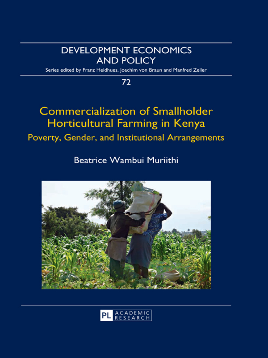 Commercialization of Smallholder Horticultural Farming in Kenya Poverty, Gender, and Institutional Arrangements 1st Edition