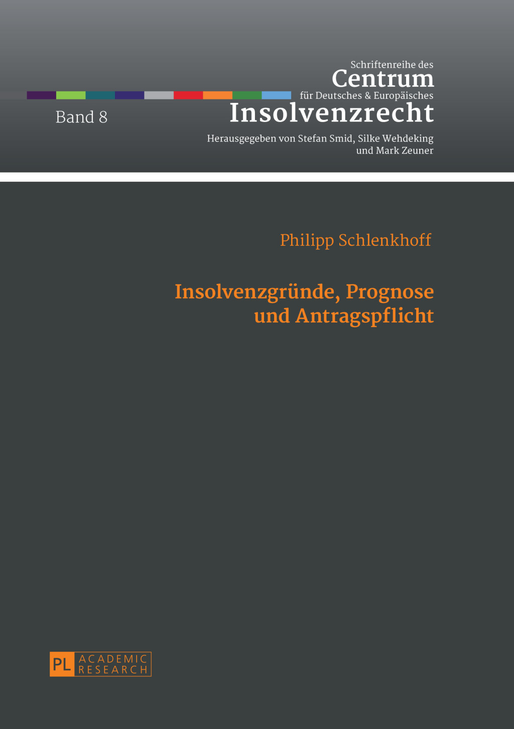 Insolvenzgruende, Prognose und Antragspflicht 1st Edition