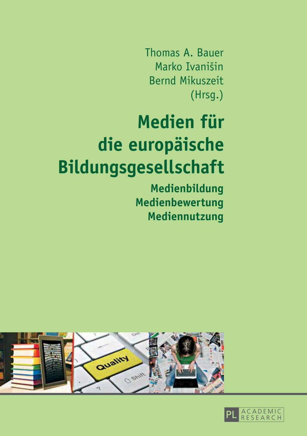 Medien fuer die Europaeische Bildungsgesellschaft Medienbildung Ã¢â‚¬Å¡Ãƒâ€žÃƒÂ¶Ã¢Ë†Å¡Ãƒâ€˜Ã¢Ë†Å¡Ã‚Â¨ Medienbewertung Ã¢â‚¬Å¡Ãƒâ€žÃƒÂ¶Ã¢Ë†Å¡Ãƒâ€˜Ã¢Ë†Å¡Ã‚Â¨ Mediennutzung 1st Edition