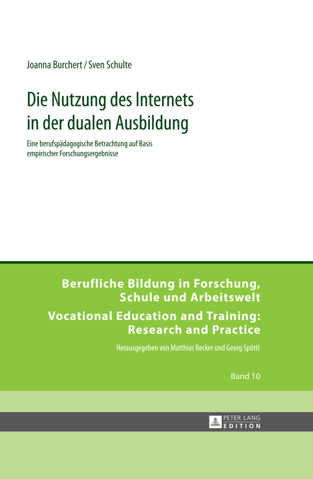 Die Nutzung des Internets in der dualen Ausbildung Eine berufspaedagogische Betrachtung auf Basis empirischer Forschungsergebnisse 1st Edition