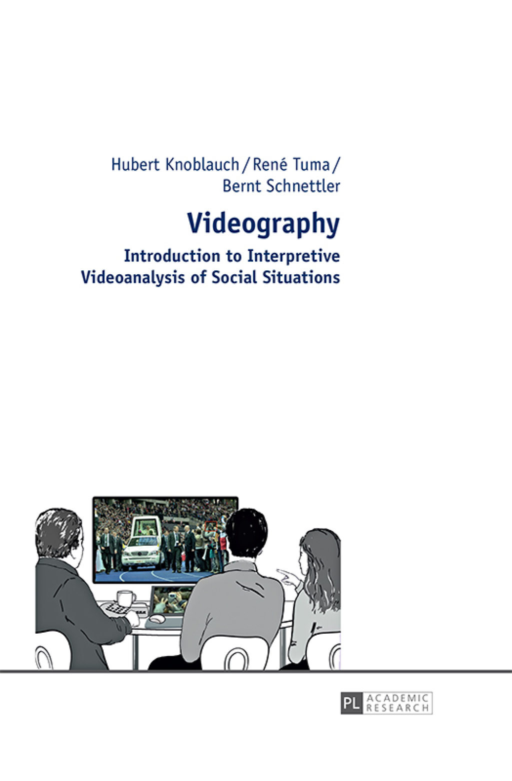 Videography Introduction to Interpretive Videoanalysis of Social Situations 1st Edition