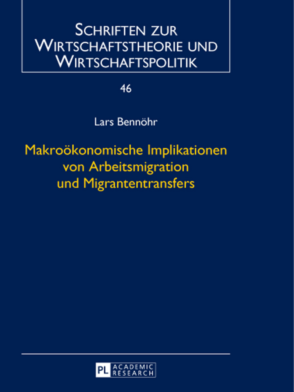 Makrooekonomische Implikationen von Arbeitsmigration und Migrantentransfers 1st Edition