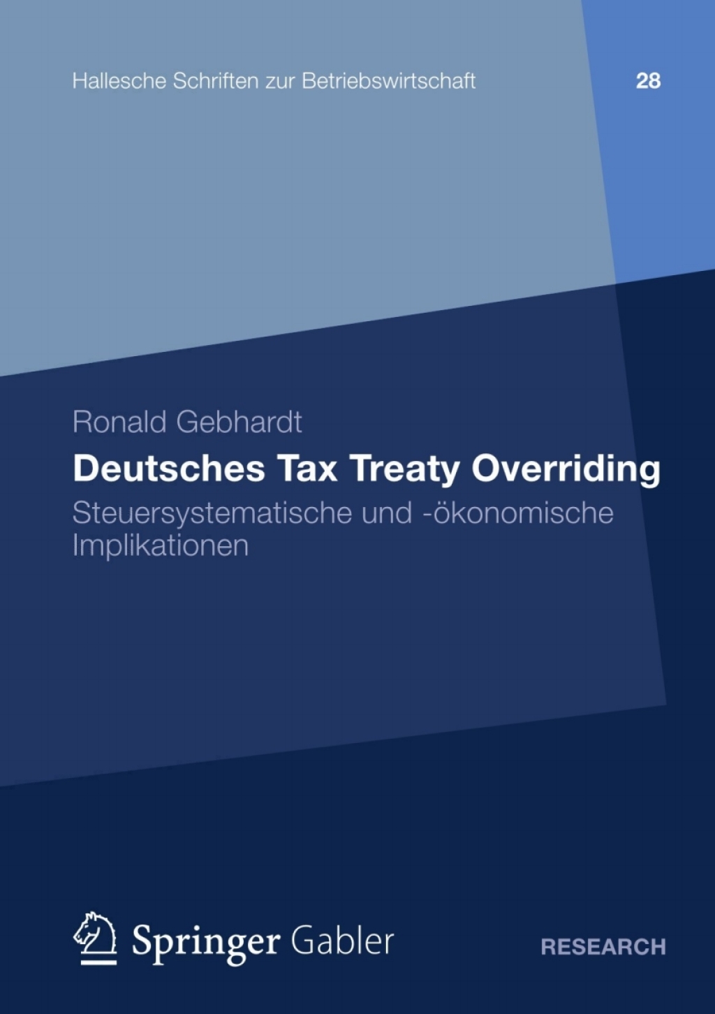 Deutsches Tax Treaty Overriding Steuersystematische und -Ã¢â‚¬Å¡ÃƒÂ ÃƒÂ¶Ã¢â‚¬Å¡ÃƒÂ Ãƒâ€¡konomische Implikationen 