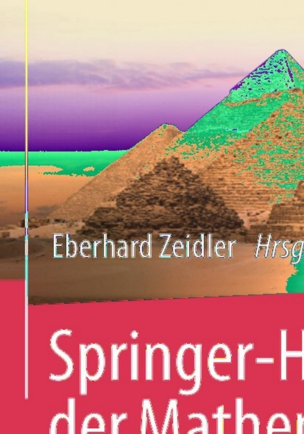 Springer-Handbuch der Mathematik II BegrÃ¢â‚¬Å¡ÃƒÂ ÃƒÂ¶Ã‚Â¬Ã¢Ë†Â«ndet von I.N. Bronstein und K.A. Semendjaew  WeitergefÃ¢â‚¬Å¡ÃƒÂ ÃƒÂ¶Ã‚Â¬Ã¢Ë†Â«hrt von G. Grosche, V. Ziegler und D. Ziegler  Herausgegeben von E. Zeidler 