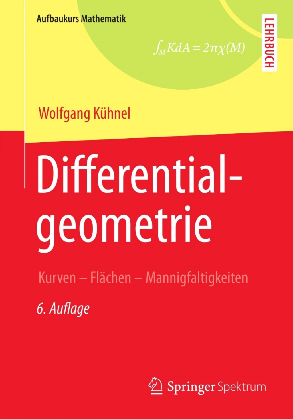 Differentialgeometrie Kurven - FlÃ¢â‚¬Å¡ÃƒÂ ÃƒÂ¶Ã‚Â¬ÃƒÅ¸chen - Mannigfaltigkeiten 6th Edition