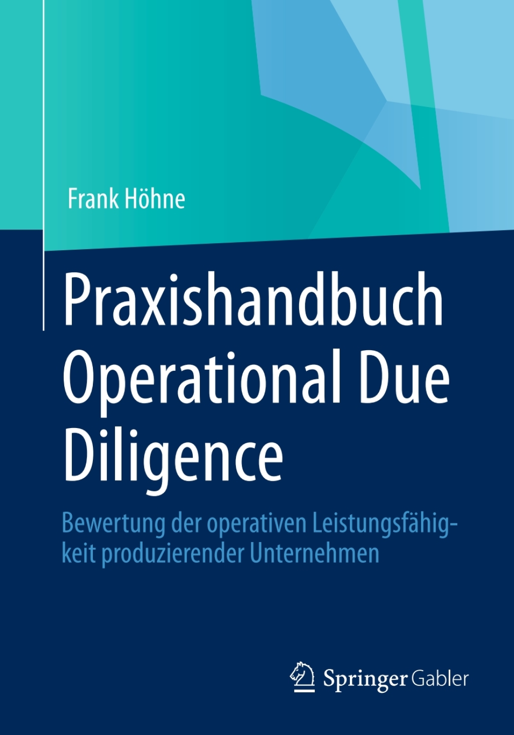 Praxishandbuch Operational Due Diligence Bewertung der operativen LeistungsfÃ¢â‚¬Å¡ÃƒÂ ÃƒÂ¶Ã‚Â¬ÃƒÅ¸higkeit produzierender Unternehmen 
