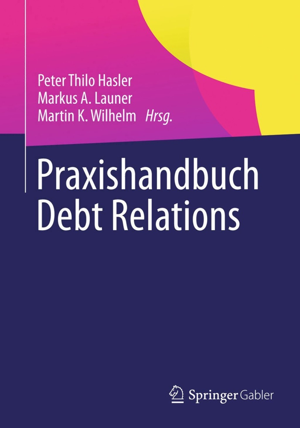 Praxishandbuch Debt Relations 