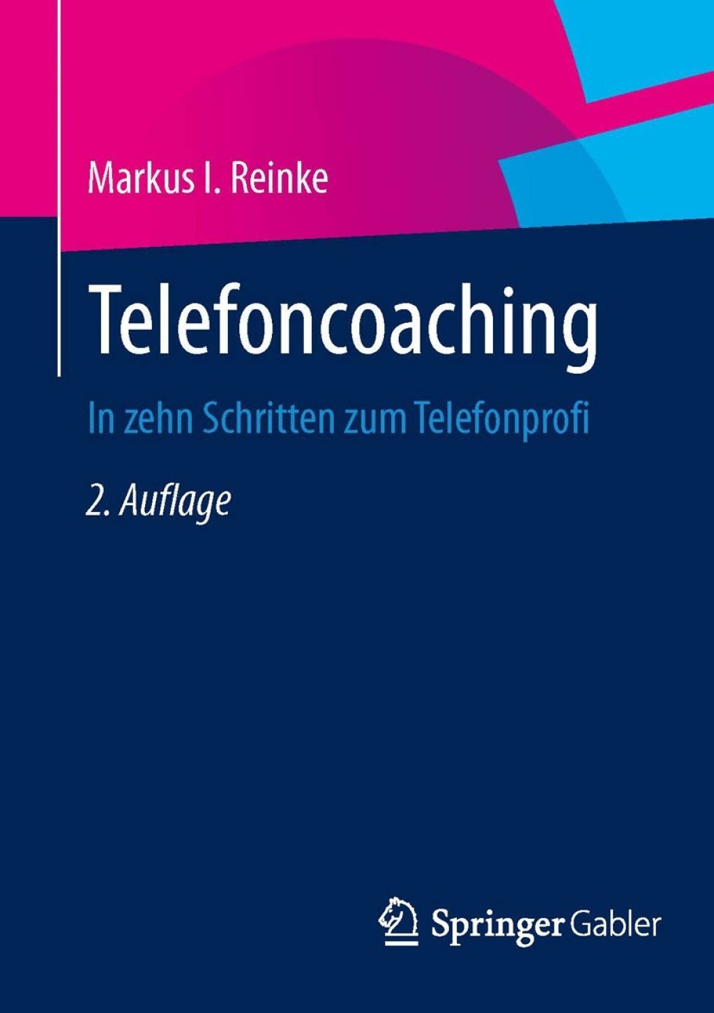 Telefoncoaching In zehn Schritten zum Telefonprofi 2nd Edition