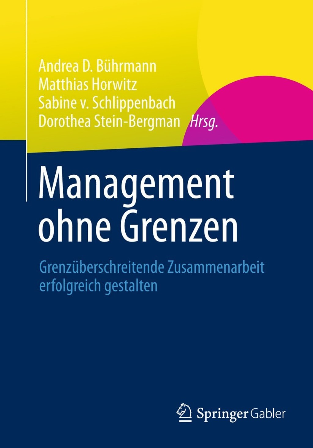 Management ohne Grenzen GrenzÃ¢â‚¬Å¡ÃƒÂ ÃƒÂ¶Ã‚Â¬Ã¢Ë†Â«berschreitende Zusammenarbeit erfolgreich gestalten 