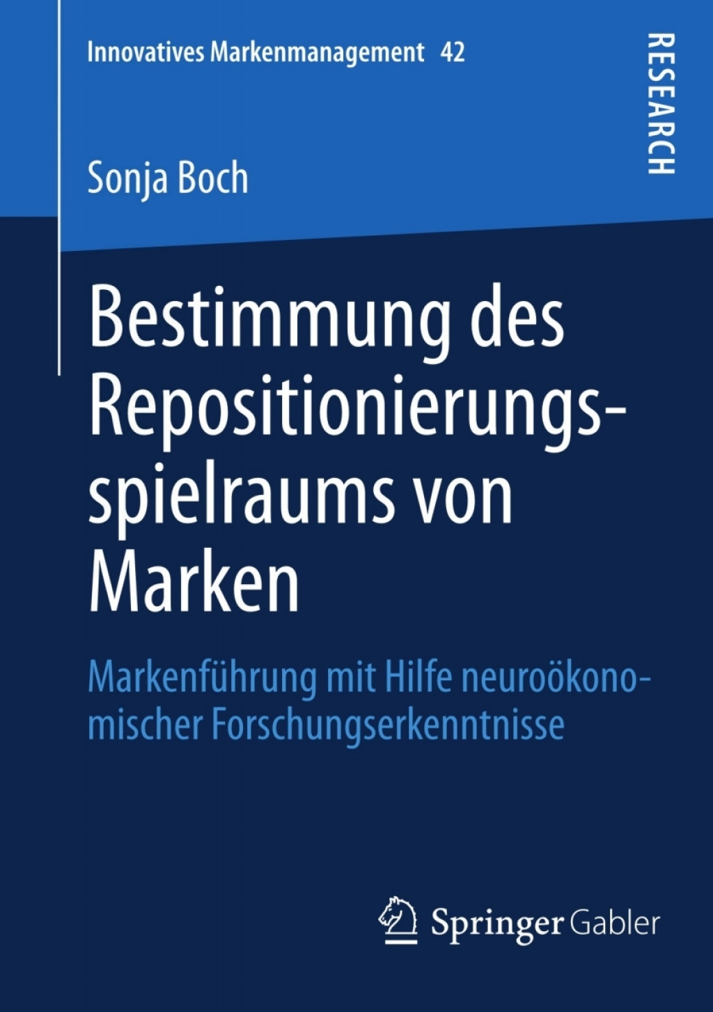 Bestimmung des Repositionierungsspielraums von Marken MarkenfÃ¢â‚¬Å¡ÃƒÂ ÃƒÂ¶Ã‚Â¬Ã¢Ë†Â«hrung mit Hilfe neuroÃ¢â‚¬Å¡ÃƒÂ ÃƒÂ¶Ã¢â‚¬Å¡ÃƒÂ Ãƒâ€¡konomischer Forschungserkenntnisse 