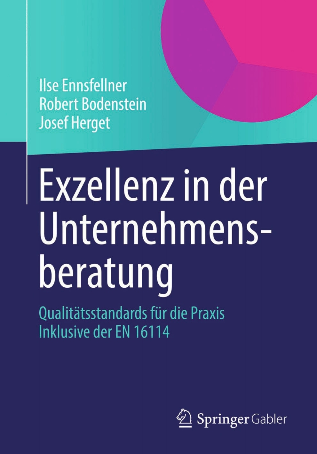 Exzellenz in der Unternehmensberatung QualitÃ¢â‚¬Å¡ÃƒÂ ÃƒÂ¶Ã‚Â¬ÃƒÅ¸tsstandards fÃ¢â‚¬Å¡ÃƒÂ ÃƒÂ¶Ã‚Â¬Ã¢Ë†Â«r die Praxis Inklusive der EN 16114 