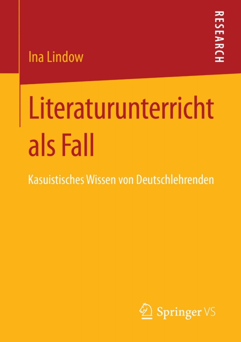 Literaturunterricht als Fall Kasuistisches Wissen von Deutschlehrenden 