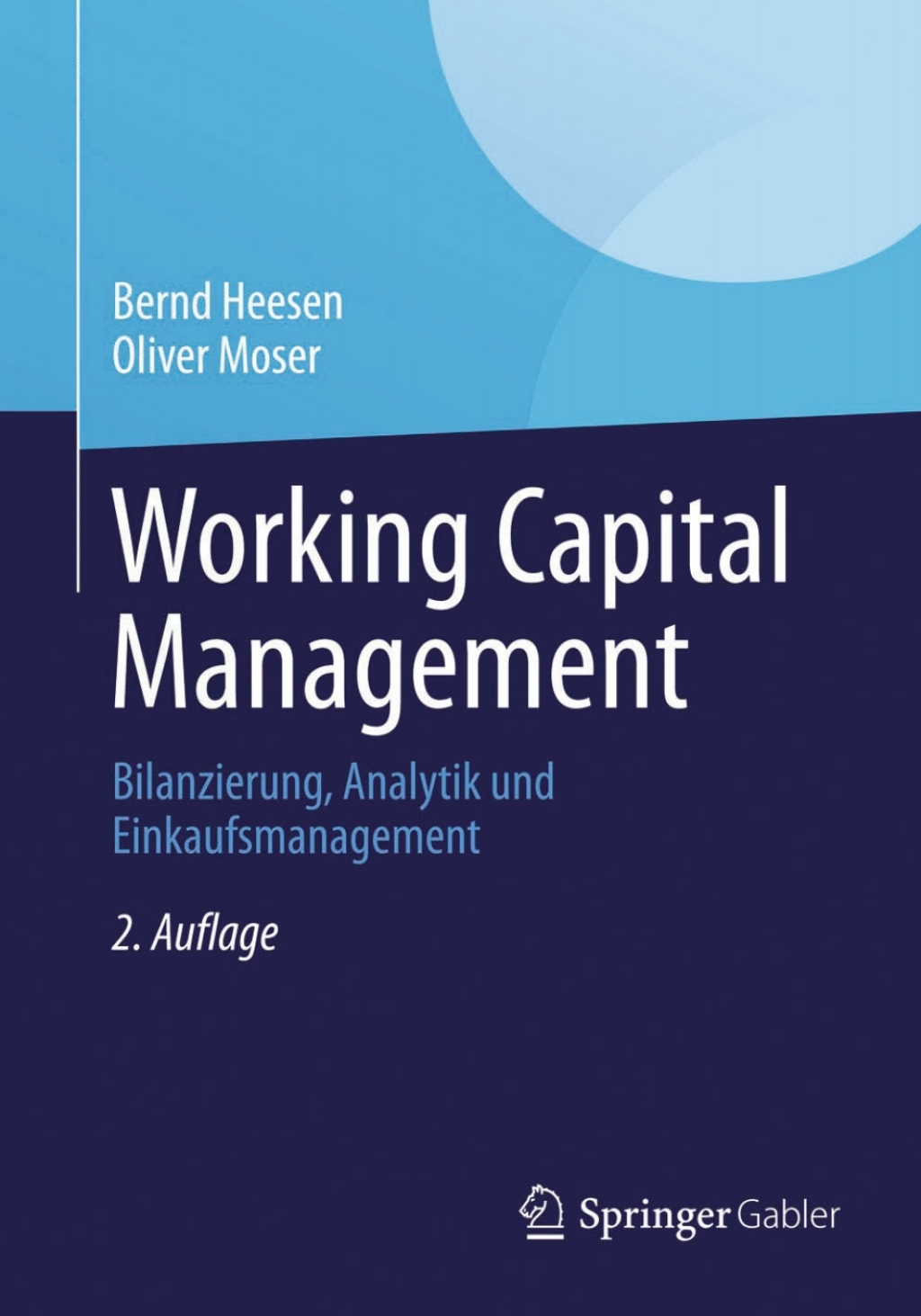 Working Capital Management Bilanzierung, Analytik und Einkaufsmanagement 2nd Edition