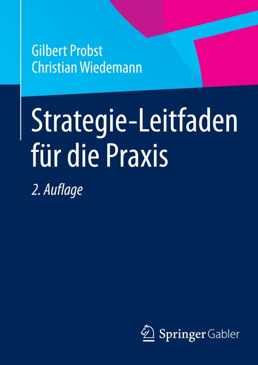 Strategie-Leitfaden fÃ¢â‚¬Å¡ÃƒÂ ÃƒÂ¶Ã‚Â¬Ã¢Ë†Â«r die Praxis 2nd Edition