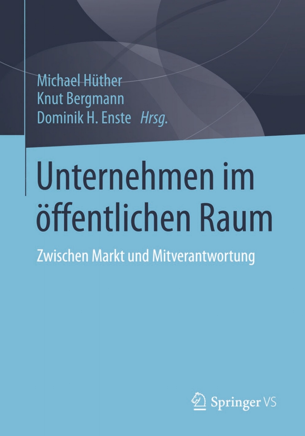 Unternehmen im Ã¢â‚¬Å¡ÃƒÂ ÃƒÂ¶Ã¢â‚¬Å¡ÃƒÂ Ãƒâ€¡ffentlichen Raum Zwischen Markt und Mitverantwortung 