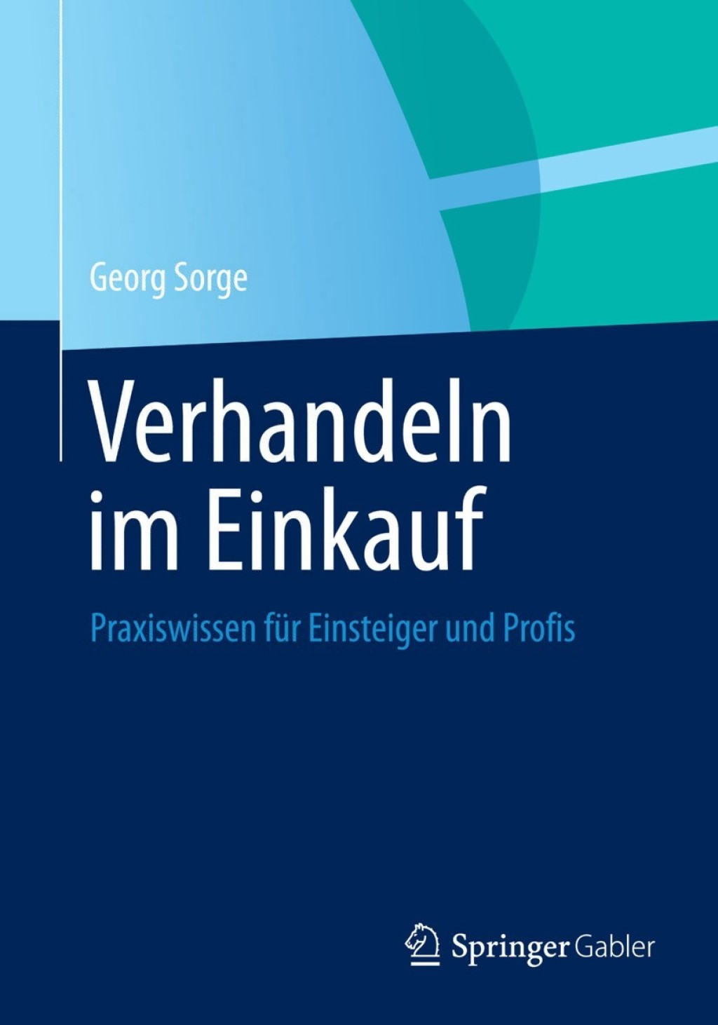 Verhandeln im Einkauf Praxiswissen fÃ¢â‚¬Å¡ÃƒÂ ÃƒÂ¶Ã‚Â¬Ã¢Ë†Â«r Einsteiger und Profis 