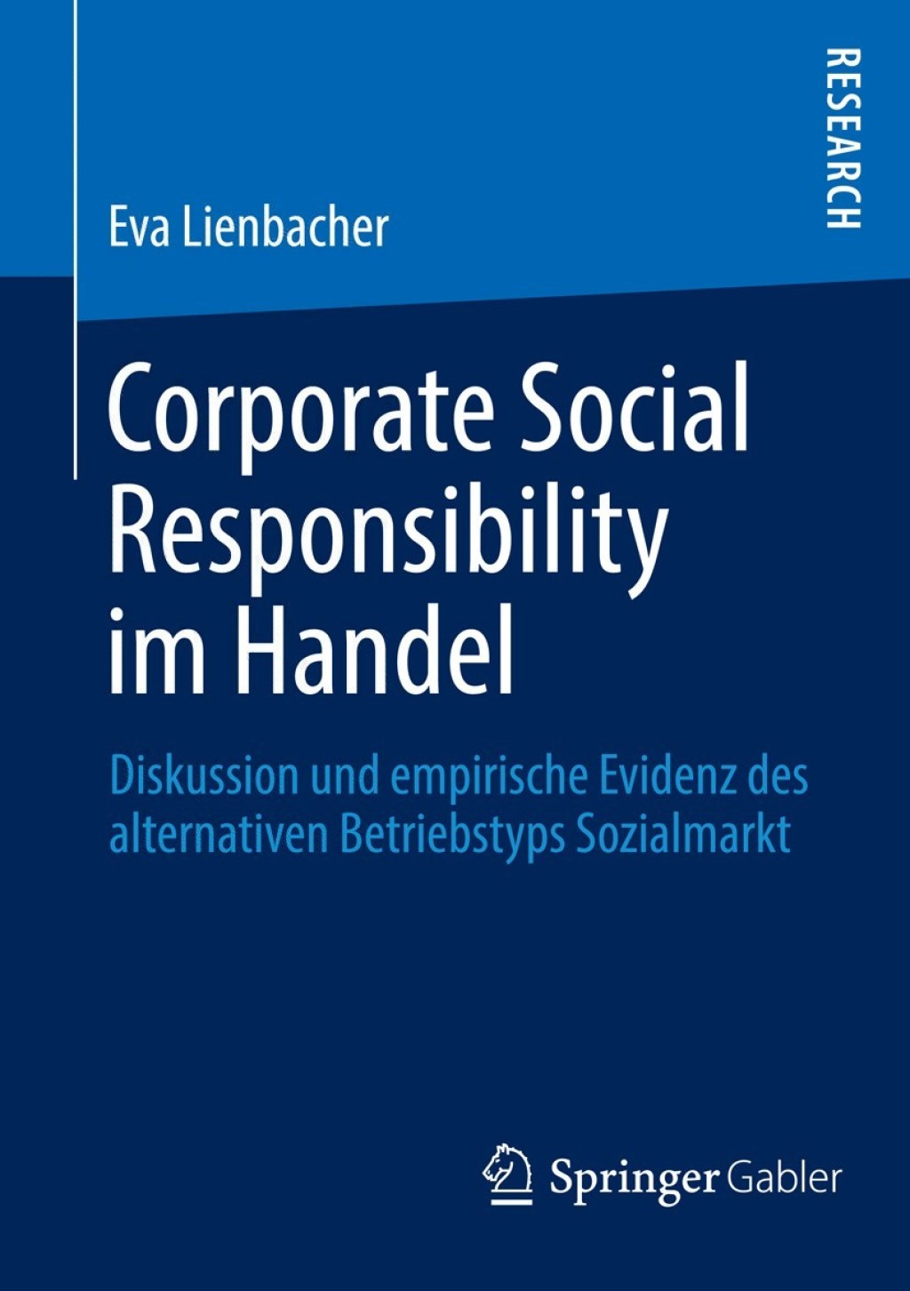 Corporate Social Responsibility im Handel Diskussion und empirische Evidenz des alternativen Betriebstyps Sozialmarkt 