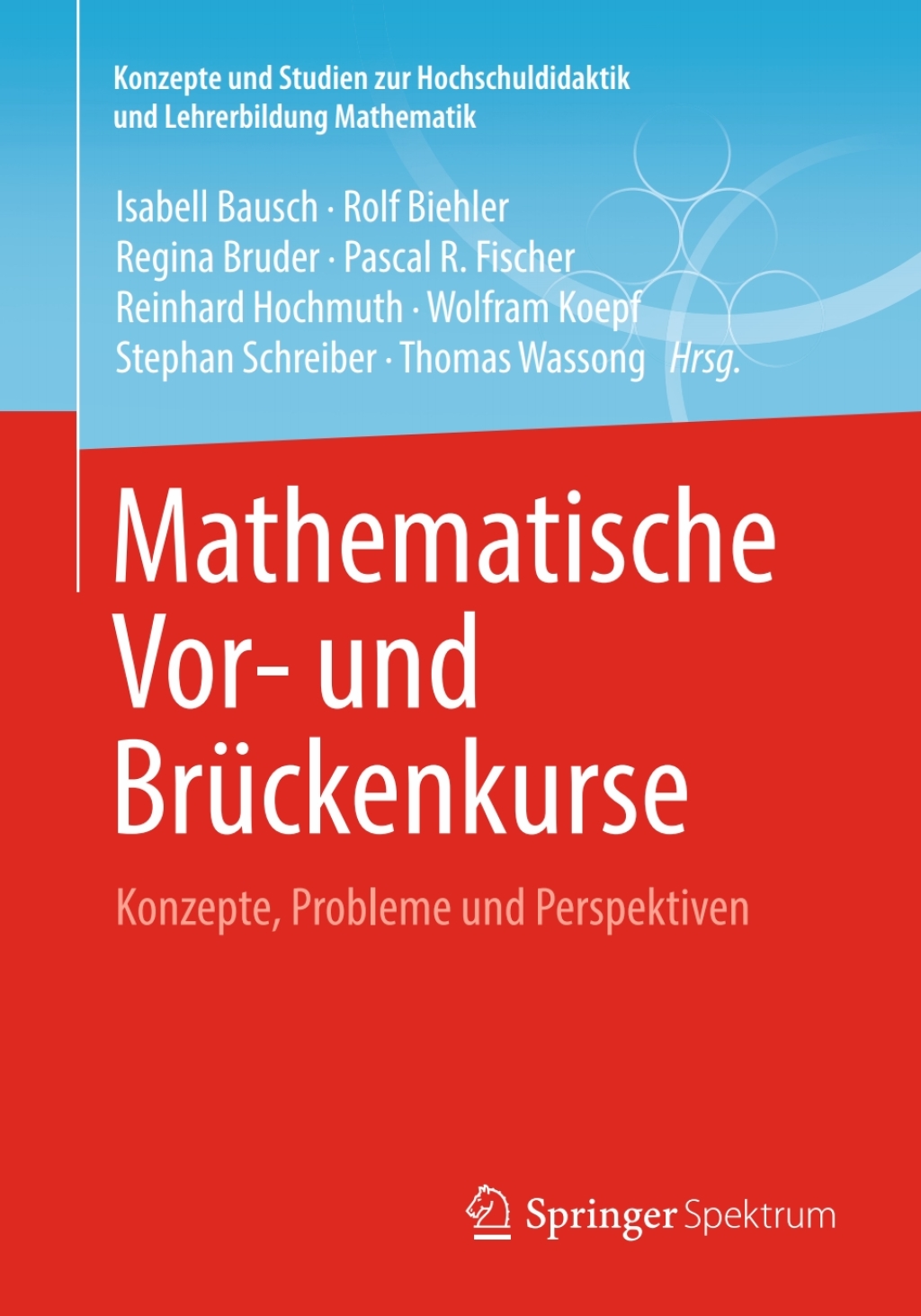 Mathematische Vor- und BrÃ¢â‚¬Å¡ÃƒÂ ÃƒÂ¶Ã‚Â¬Ã¢Ë†Â«ckenkurse Konzepte, Probleme und Perspektiven 