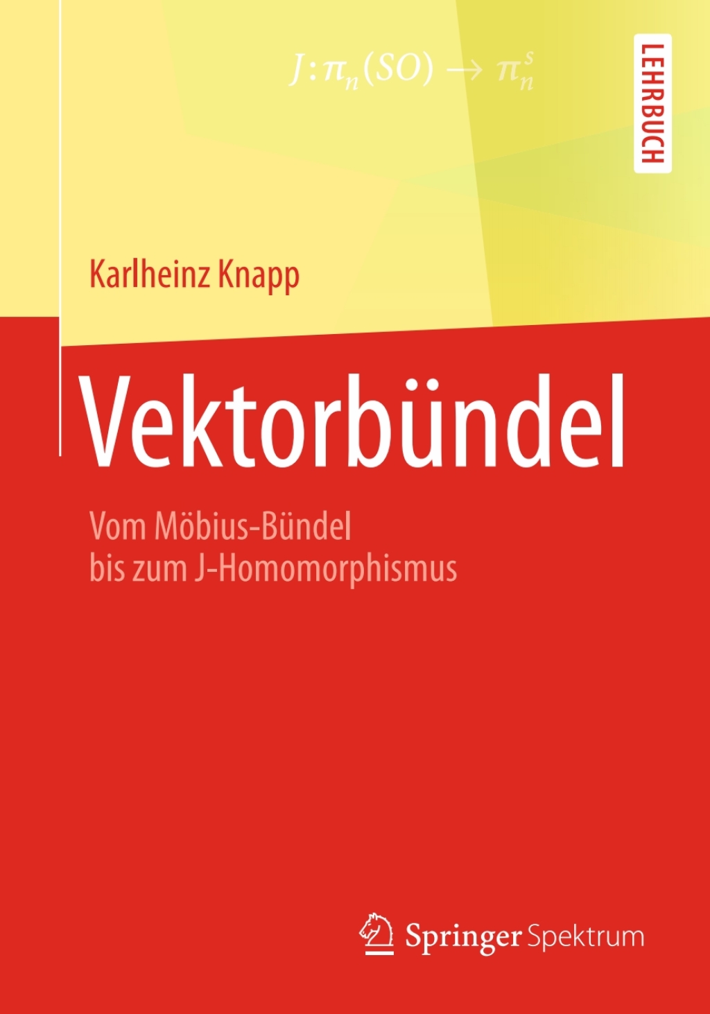 VektorbÃ¢â‚¬Å¡ÃƒÂ ÃƒÂ¶Ã‚Â¬Ã¢Ë†Â«ndel Vom MÃ¢â‚¬Å¡ÃƒÂ ÃƒÂ¶Ã¢â‚¬Å¡ÃƒÂ Ãƒâ€¡bius-BÃ¢â‚¬Å¡ÃƒÂ ÃƒÂ¶Ã‚Â¬Ã¢Ë†Â«ndel bis zum J-Homomorphismus 