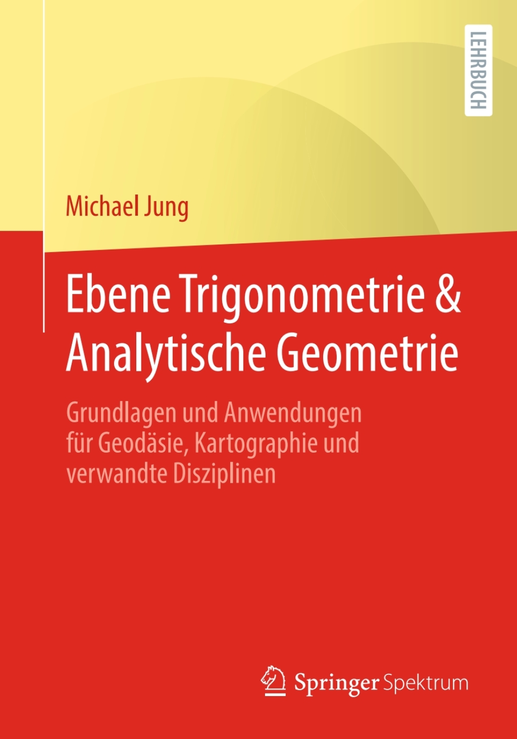Ebene Trigonometrie & Analytische Geometrie Grundlagen und Anwendungen fÃ¢â‚¬Å¡ÃƒÂ ÃƒÂ¶Ã‚Â¬Ã¢Ë†Â«r GeodÃ¢â‚¬Å¡ÃƒÂ ÃƒÂ¶Ã‚Â¬ÃƒÅ¸sie, Kartographie und verwandte Disziplinen 
