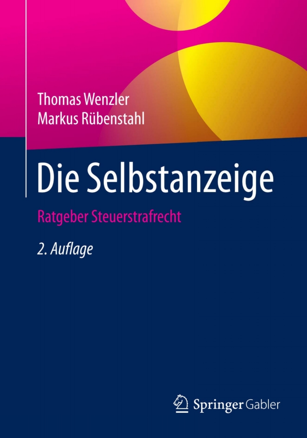 Die Selbstanzeige Ratgeber Steuerstrafrecht 2nd Edition