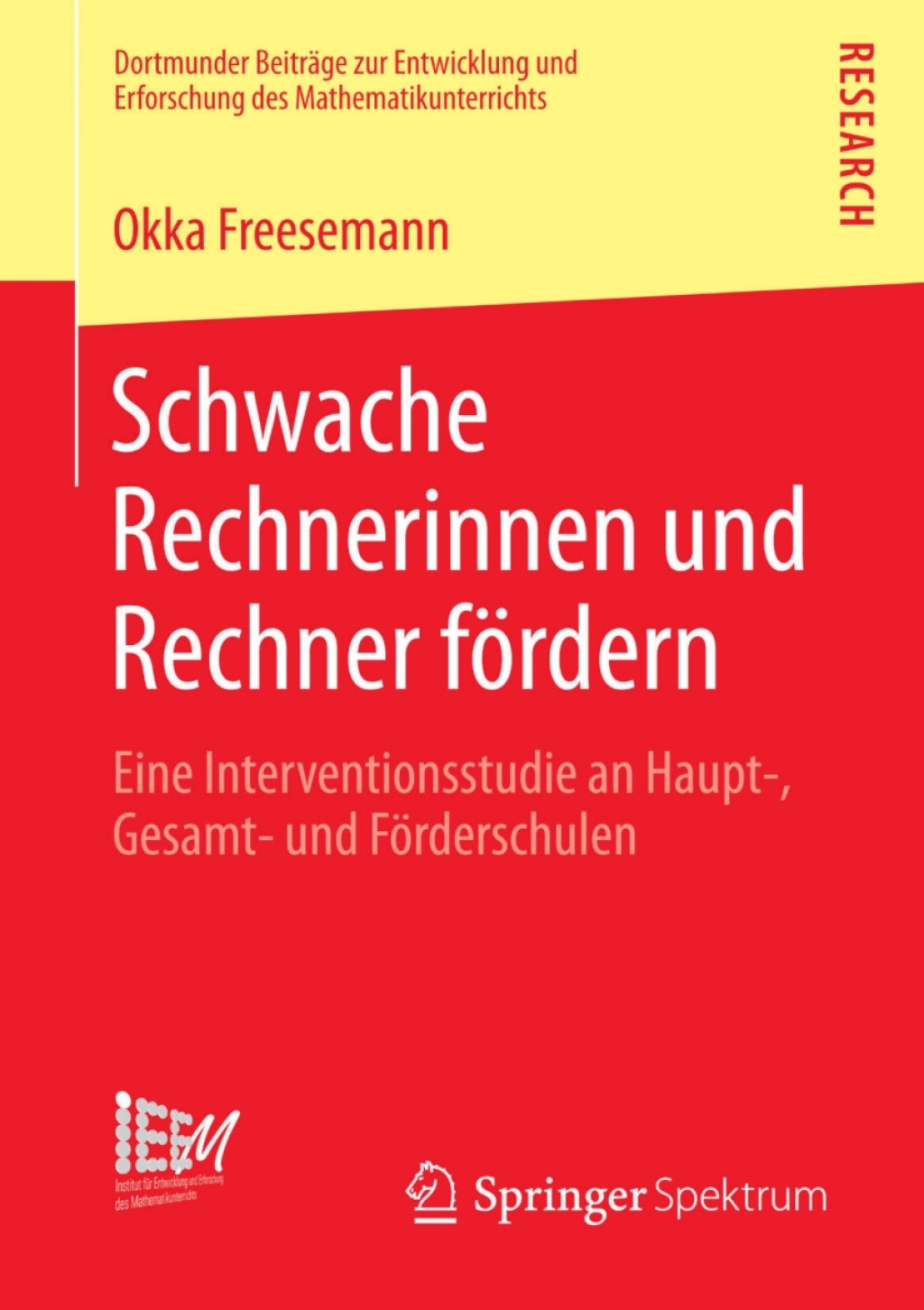 Schwache Rechnerinnen und Rechner fÃ¢â‚¬Å¡ÃƒÂ ÃƒÂ¶Ã¢â‚¬Å¡ÃƒÂ Ãƒâ€¡rdern Eine Interventionsstudie an Haupt-, Gesamt- und FÃ¢â‚¬Å¡ÃƒÂ ÃƒÂ¶Ã¢â‚¬Å¡ÃƒÂ Ãƒâ€¡rderschulen 