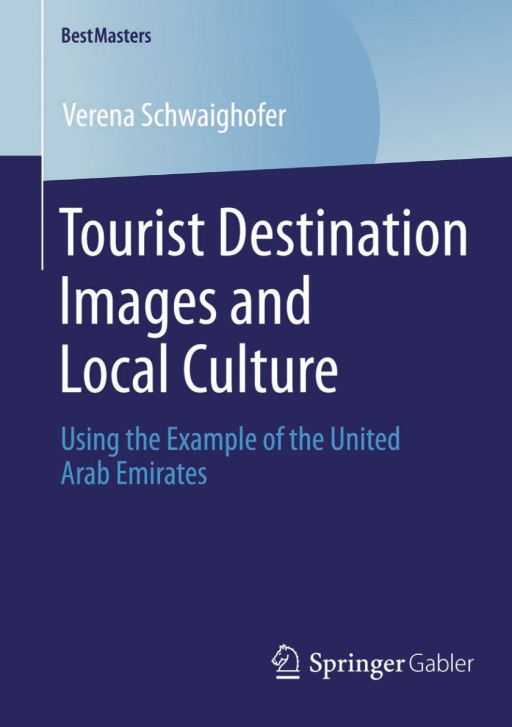Tourist Destination Images and Local Culture Using the Example of the United Arab Emirates 