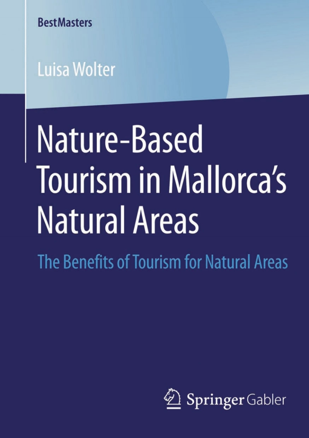 Nature-Based Tourism in MallorcaÃ¢â‚¬Å¡Ãƒâ€žÃƒÂ¶Ã¢Ë†Å¡Ãƒâ€˜Ã¢Ë†Å¡Ã‚Â¥s Natural Areas The Benefits of Tourism for Natural Areas 