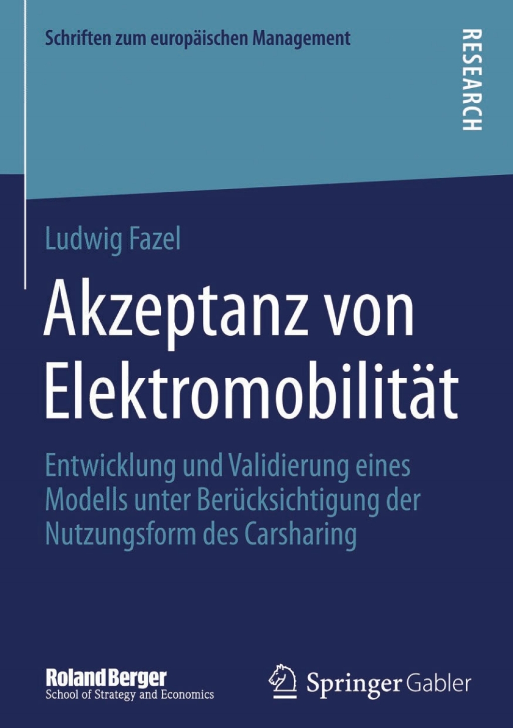 Akzeptanz von ElektromobilitÃ¢â‚¬Å¡ÃƒÂ ÃƒÂ¶Ã‚Â¬ÃƒÅ¸t Entwicklung und Validierung eines Modells unter BerÃ¢â‚¬Å¡ÃƒÂ ÃƒÂ¶Ã‚Â¬Ã¢Ë†Â«cksichtigung der Nutzungsform des Carsharing 