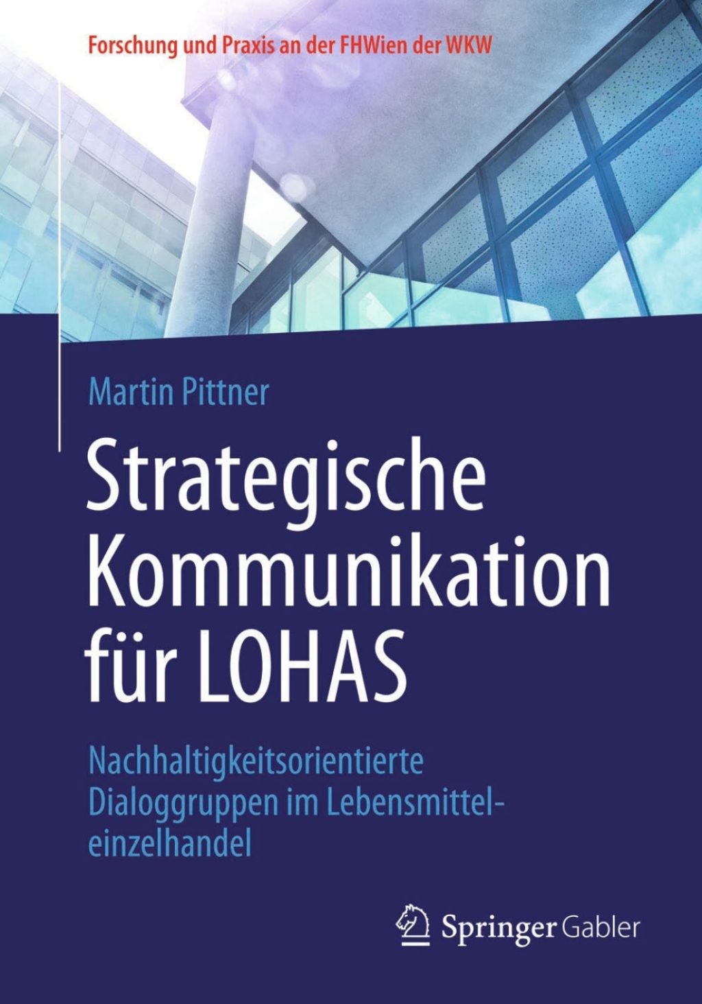Strategische Kommunikation fÃ¢â‚¬Å¡ÃƒÂ ÃƒÂ¶Ã‚Â¬Ã¢Ë†Â«r LOHAS Nachhaltigkeitsorientierte Dialoggruppen im Lebensmitteleinzelhandel 