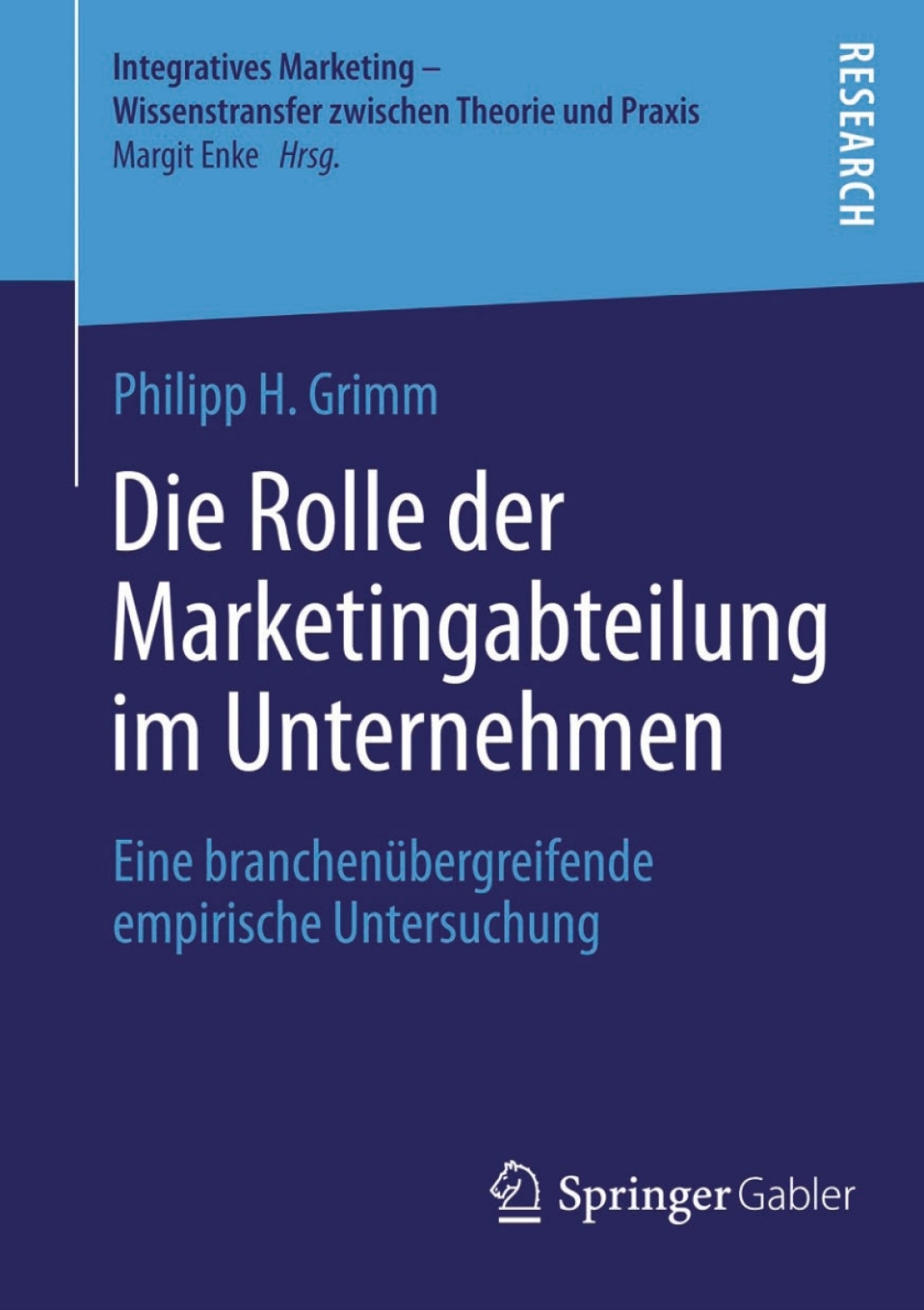 Die Rolle der Marketingabteilung im Unternehmen Eine branchenÃ¢â‚¬Å¡ÃƒÂ ÃƒÂ¶Ã‚Â¬Ã¢Ë†Â«bergreifende empirische Untersuchung 