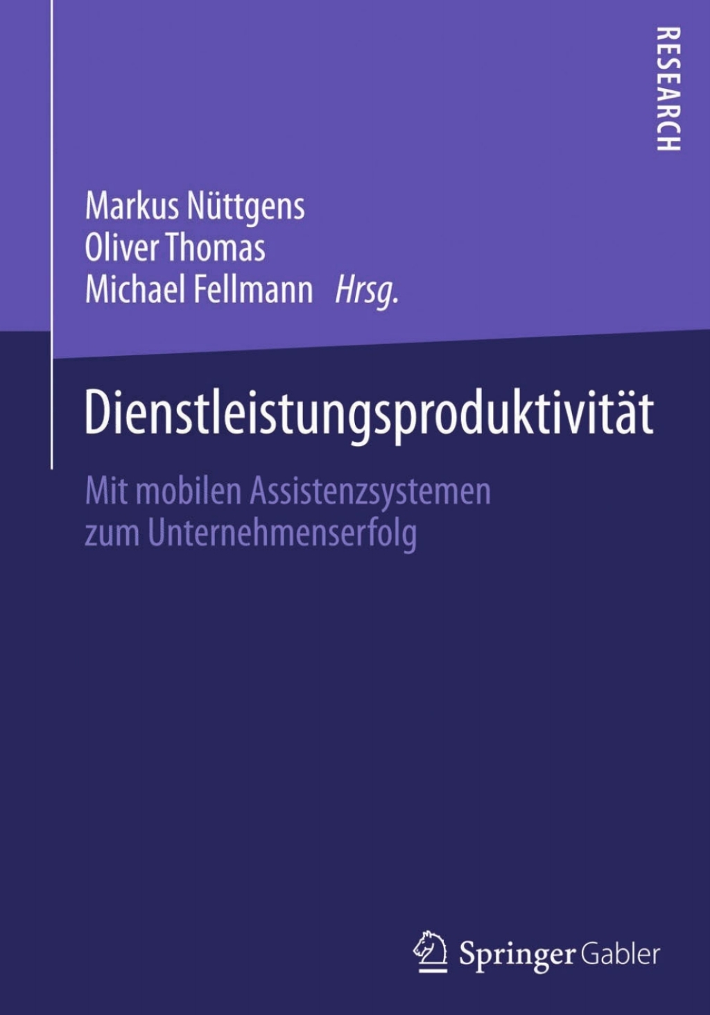 DienstleistungsproduktivitÃ¢â‚¬Å¡ÃƒÂ ÃƒÂ¶Ã‚Â¬ÃƒÅ¸t Mit mobilen Assistenzsystemen zum Unternehmenserfolg 