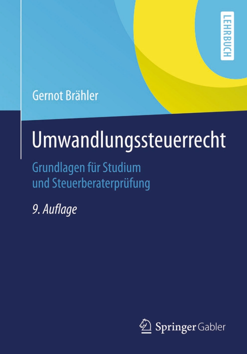 Umwandlungssteuerrecht Grundlagen fÃ¢â‚¬Å¡ÃƒÂ ÃƒÂ¶Ã‚Â¬Ã¢Ë†Â«r Studium und SteuerberaterprÃ¢â‚¬Å¡ÃƒÂ ÃƒÂ¶Ã‚Â¬Ã¢Ë†Â«fung 9th Edition