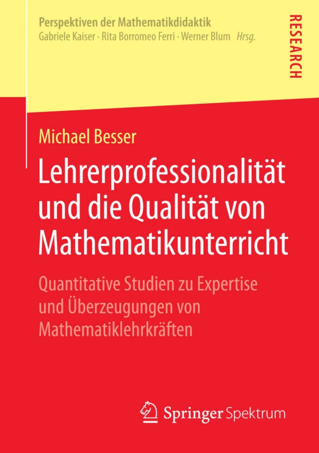 LehrerprofessionalitÃ¢â‚¬Å¡ÃƒÂ ÃƒÂ¶Ã‚Â¬ÃƒÅ¸t und die QualitÃ¢â‚¬Å¡ÃƒÂ ÃƒÂ¶Ã‚Â¬ÃƒÅ¸t von Mathematikunterricht Quantitative Studien zu Expertise und Ã¢â‚¬Å¡ÃƒÂ ÃƒÂ¶Ã¢Ë†Å¡Ã¢Ë†Â«berzeugungen von MathematiklehrkrÃ¢â‚¬Å¡ÃƒÂ ÃƒÂ¶Ã‚Â¬ÃƒÅ¸ften 