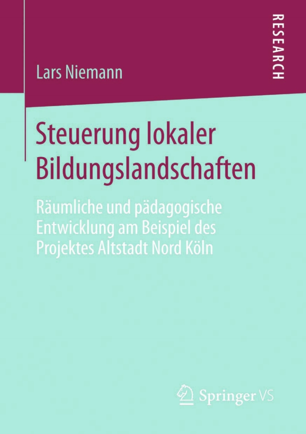 Steuerung lokaler Bildungslandschaften RÃ¢â‚¬Å¡ÃƒÂ ÃƒÂ¶Ã‚Â¬ÃƒÅ¸umliche und pÃ¢â‚¬Å¡ÃƒÂ ÃƒÂ¶Ã‚Â¬ÃƒÅ¸dagogische Entwicklung am Beispiel des Projektes Altstadt Nord KÃ¢â‚¬Å¡ÃƒÂ ÃƒÂ¶Ã¢â‚¬Å¡ÃƒÂ Ãƒâ€¡ln 
