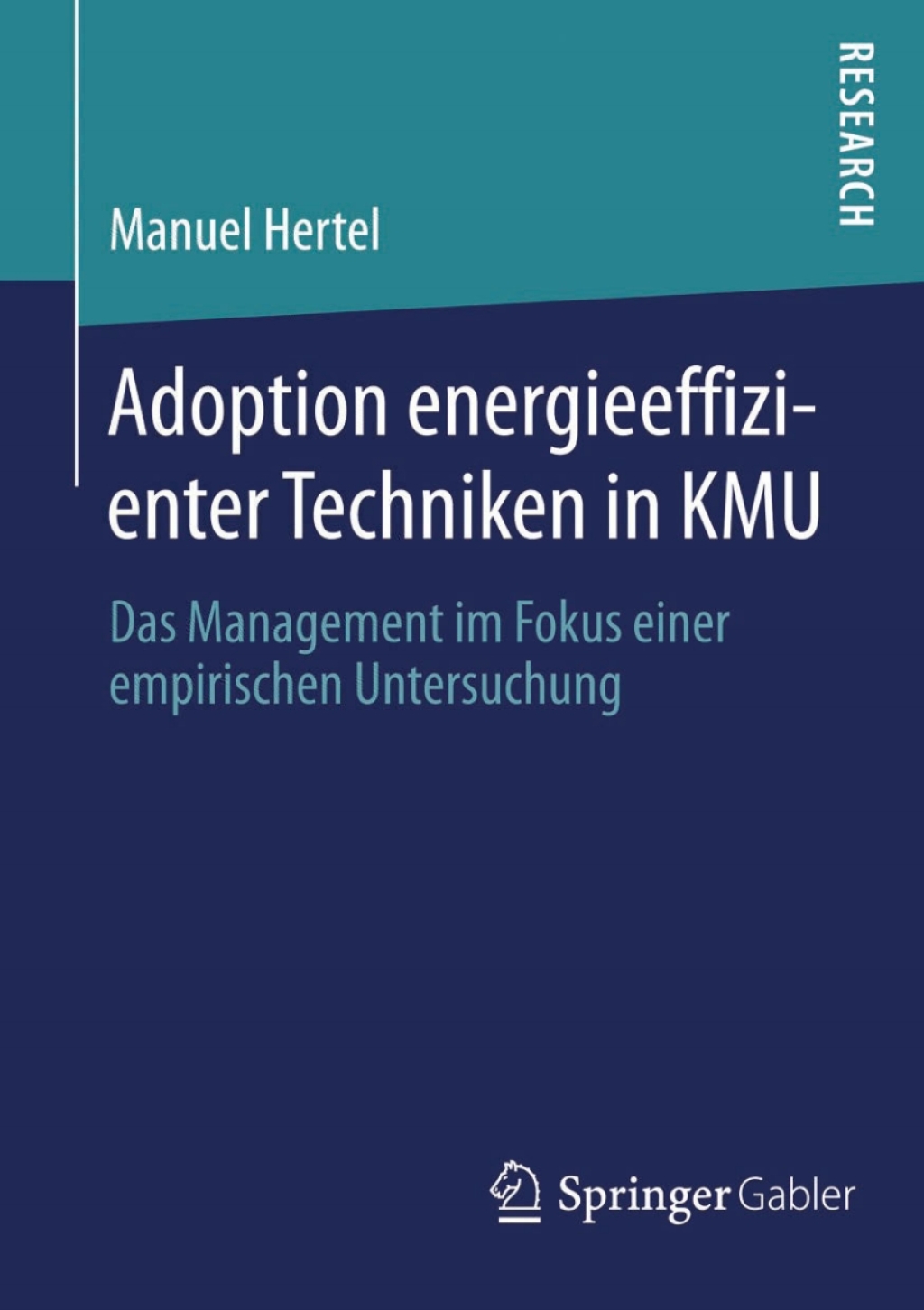 Adoption energieeffizienter Techniken in KMU Das Management im Fokus einer empirischen Untersuchung 