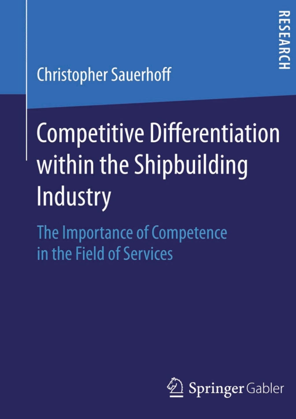 Competitive Differentiation within the Shipbuilding Industry The Importance of Competence in the Field of Services 