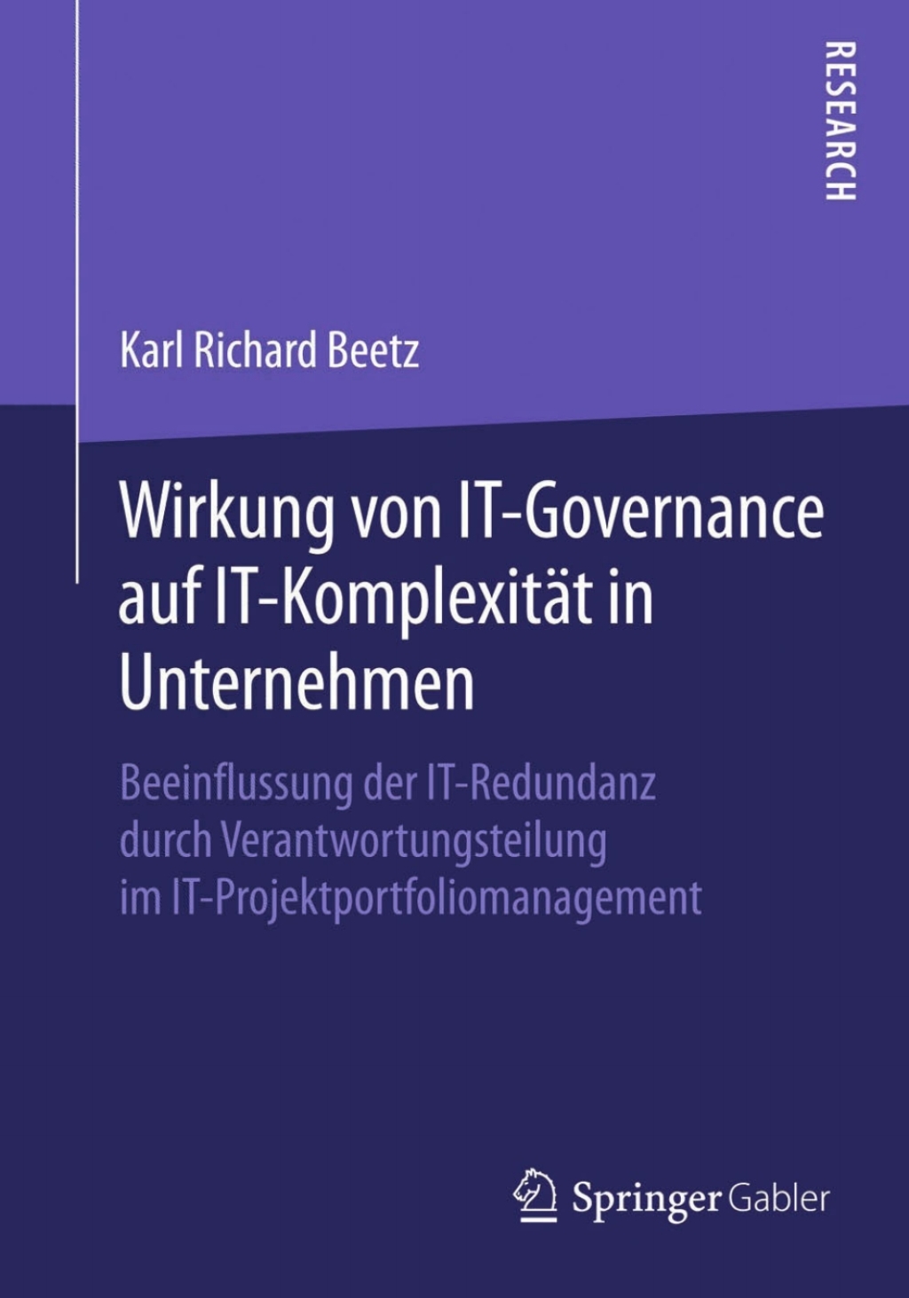 Wirkung von IT-Governance auf IT-KomplexitÃ¢â‚¬Å¡ÃƒÂ ÃƒÂ¶Ã‚Â¬ÃƒÅ¸t in Unternehmen Beeinflussung der IT-Redundanz durch Verantwortungsteilung im IT-Projektportfoliomanagement 