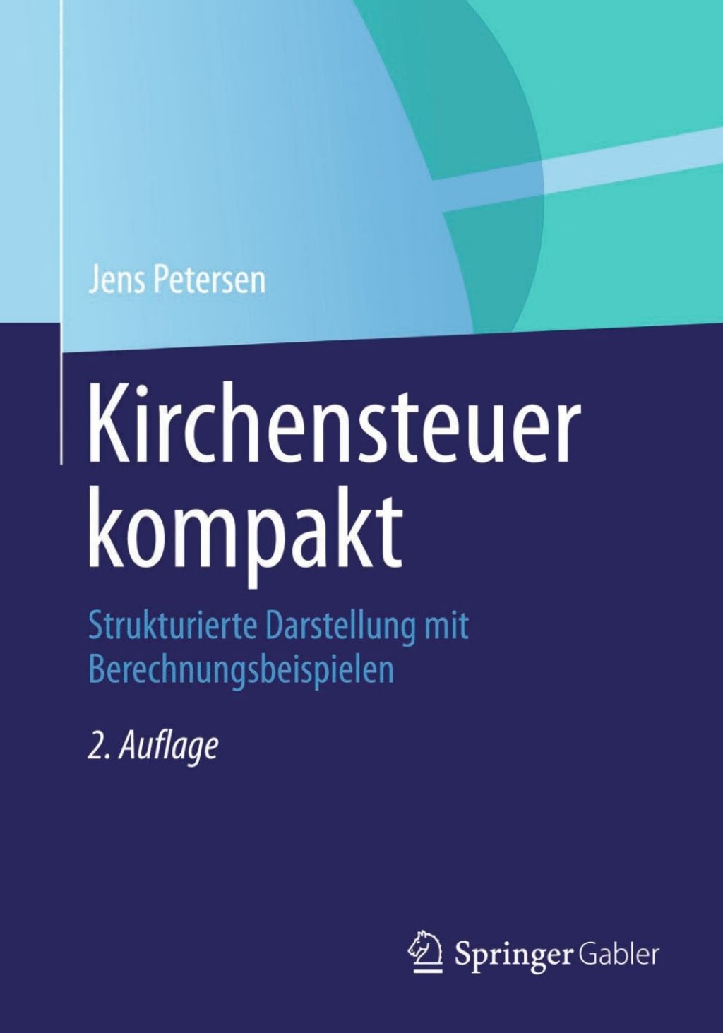 Kirchensteuer kompakt Strukturierte Darstellung mit Berechnungsbeispielen 2nd Edition