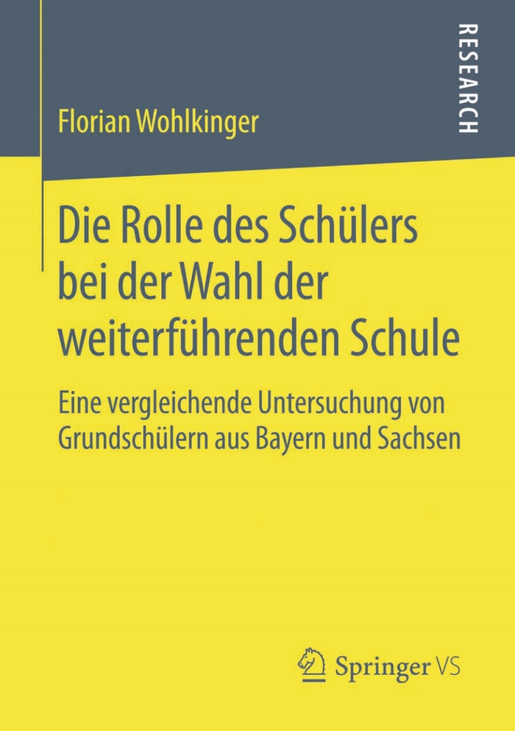 Die Rolle des SchÃ¢â‚¬Å¡ÃƒÂ ÃƒÂ¶Ã‚Â¬Ã¢Ë†Â«lers bei der Wahl der weiterfÃ¢â‚¬Å¡ÃƒÂ ÃƒÂ¶Ã‚Â¬Ã¢Ë†Â«hrenden Schule Eine vergleichende Untersuchung von GrundschÃ¢â‚¬Å¡ÃƒÂ ÃƒÂ¶Ã‚Â¬Ã¢Ë†Â«lern aus Bayern und Sachsen 