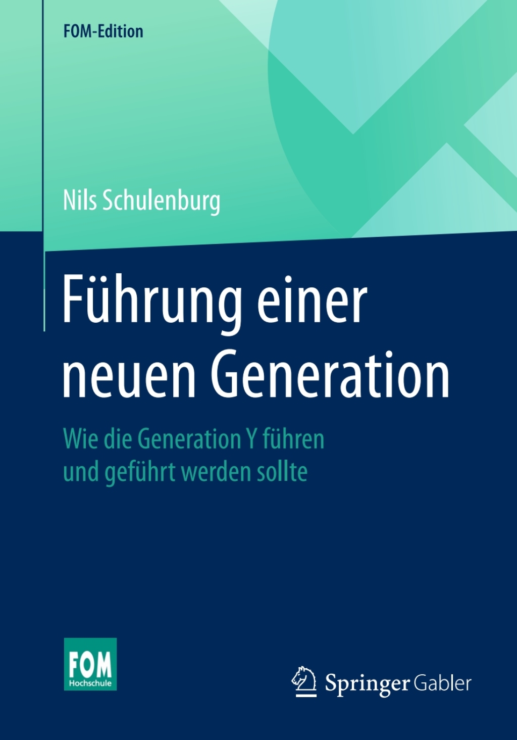 FÃ¢â‚¬Å¡ÃƒÂ ÃƒÂ¶Ã‚Â¬Ã¢Ë†Â«hrung einer neuen Generation Wie die Generation Y fÃ¢â‚¬Å¡ÃƒÂ ÃƒÂ¶Ã‚Â¬Ã¢Ë†Â«hren und gefÃ¢â‚¬Å¡ÃƒÂ ÃƒÂ¶Ã‚Â¬Ã¢Ë†Â«hrt werden sollte 