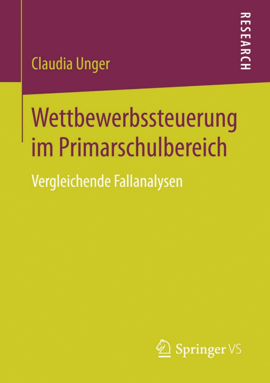 Wettbewerbssteuerung im Primarschulbereich Vergleichende Fallanalysen 