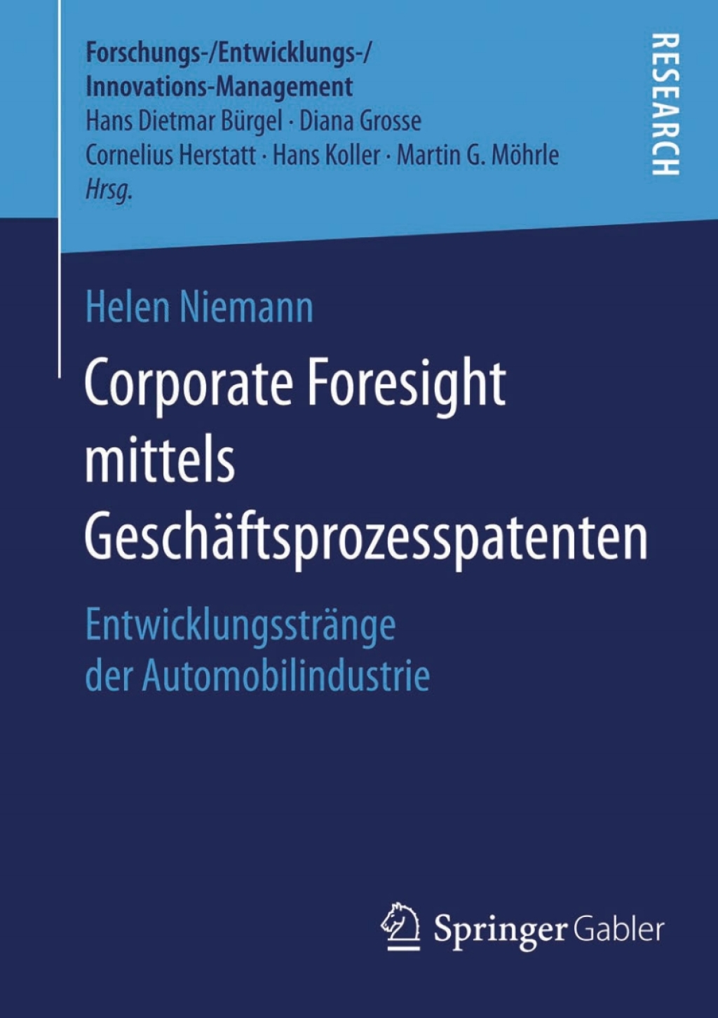 Corporate Foresight mittels GeschÃ¢â‚¬Å¡ÃƒÂ ÃƒÂ¶Ã‚Â¬ÃƒÅ¸ftsprozesspatenten EntwicklungsstrÃ¢â‚¬Å¡ÃƒÂ ÃƒÂ¶Ã‚Â¬ÃƒÅ¸nge der Automobilindustrie 