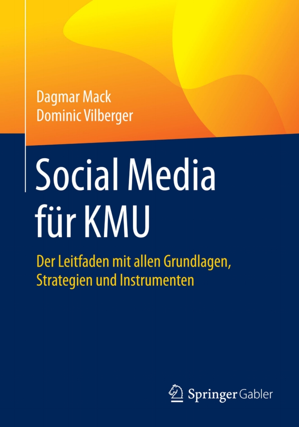 Social Media fÃ¢â‚¬Å¡ÃƒÂ ÃƒÂ¶Ã‚Â¬Ã¢Ë†Â«r KMU Der Leitfaden mit allen Grundlagen, Strategien und Instrumenten 