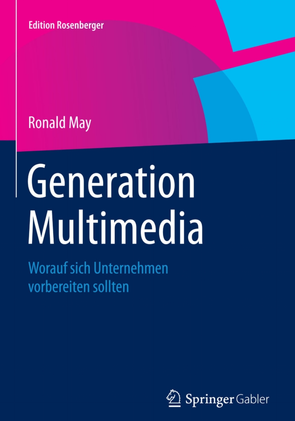 Generation Multimedia Worauf sich Unternehmen vorbereiten sollten 