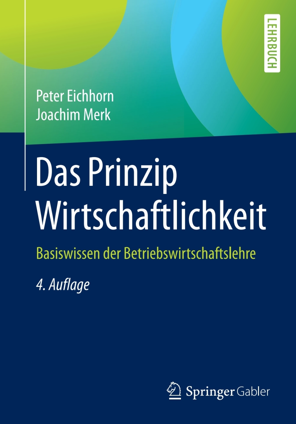 Das Prinzip Wirtschaftlichkeit Basiswissen der Betriebswirtschaftslehre 4th Edition